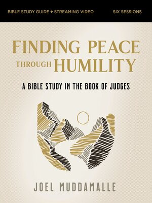 Finding Peace through Humility Bible Study Guide plus Streaming Video - ebook